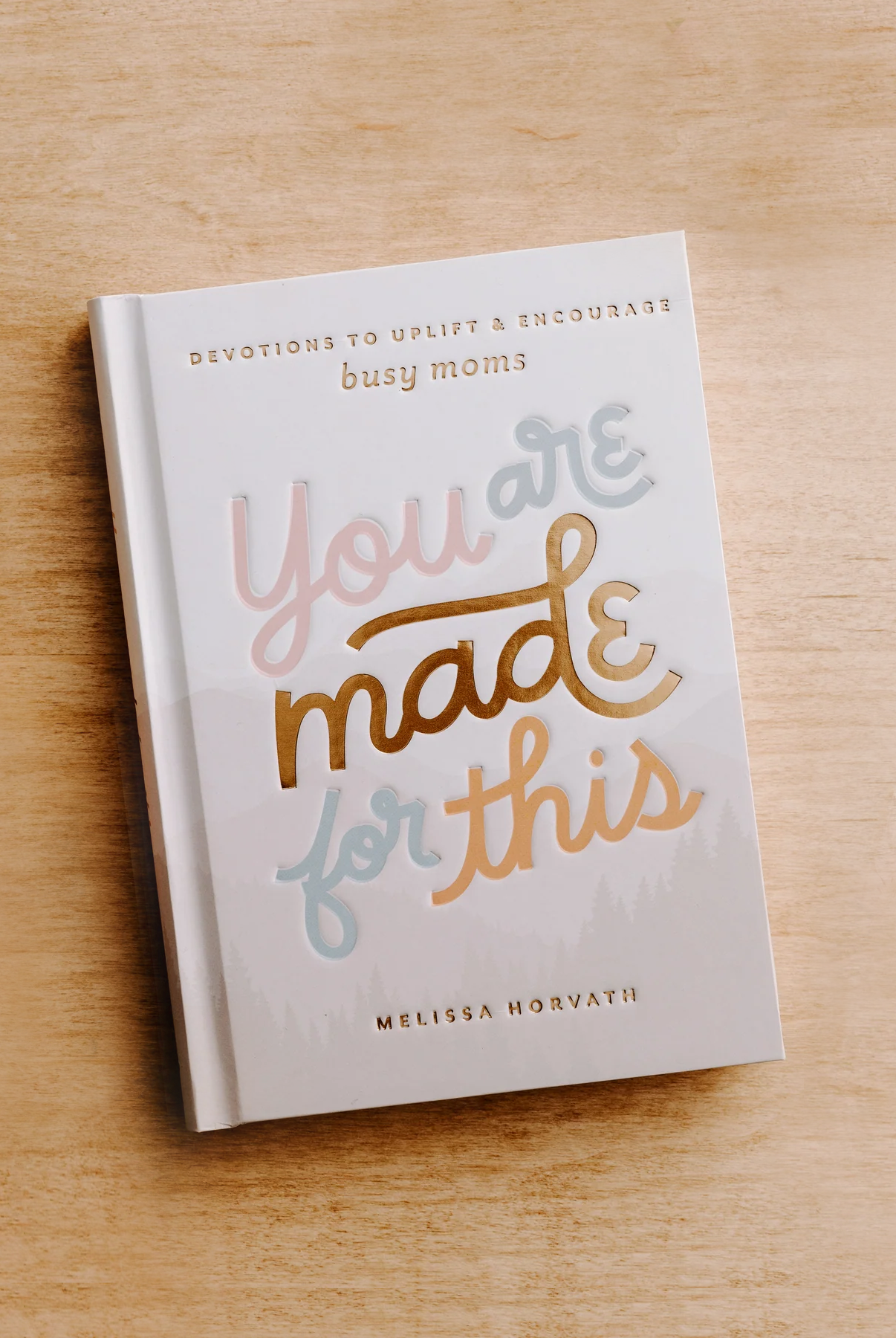 You Are Made For This: Devotions To Uplift & Encourage Moms-310 Gift-Sweet Water Decor-The Lovely Closet, Women's Fashion Boutique in Alexandria, KY