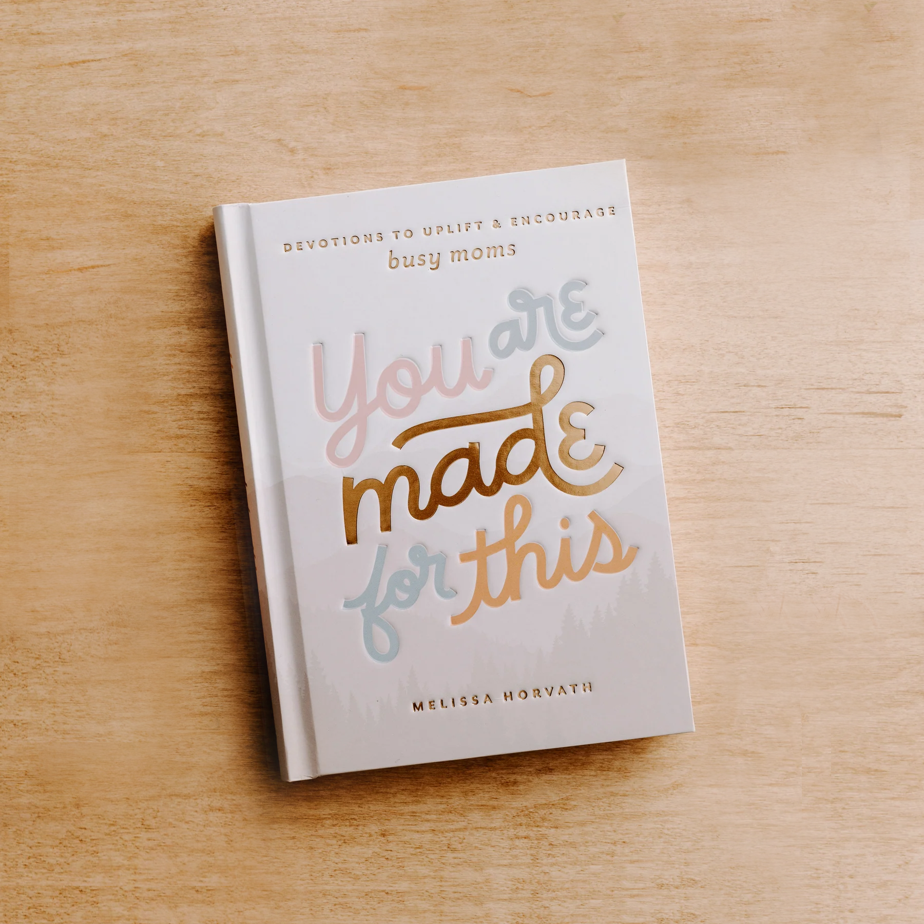 You Are Made For This: Devotions To Uplift & Encourage Moms-310 Gift-Sweet Water Decor-The Lovely Closet, Women's Fashion Boutique in Alexandria, KY