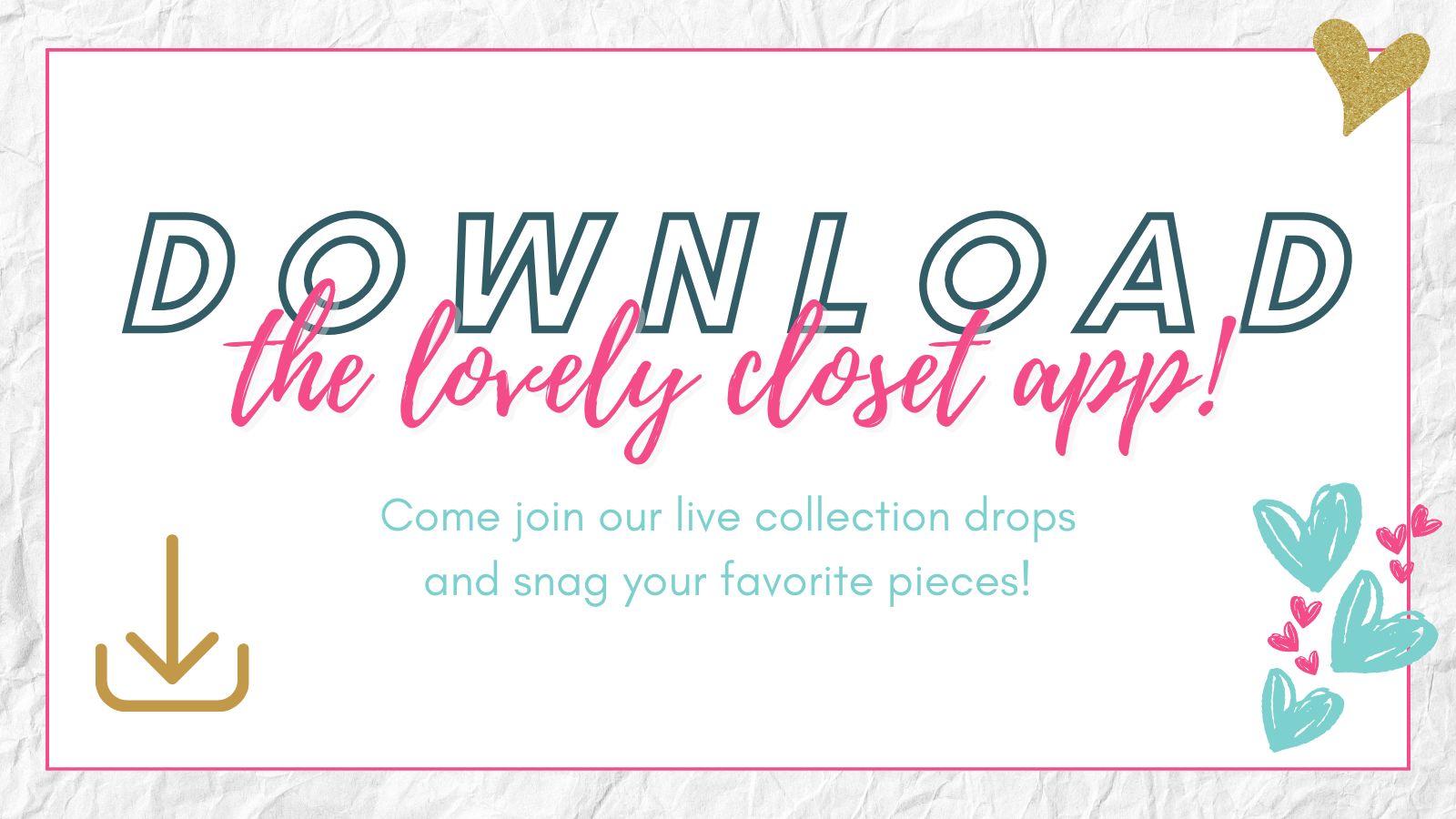 Download our Lovely Closet App | Women's Fashion Boutique | Alexandria, KY