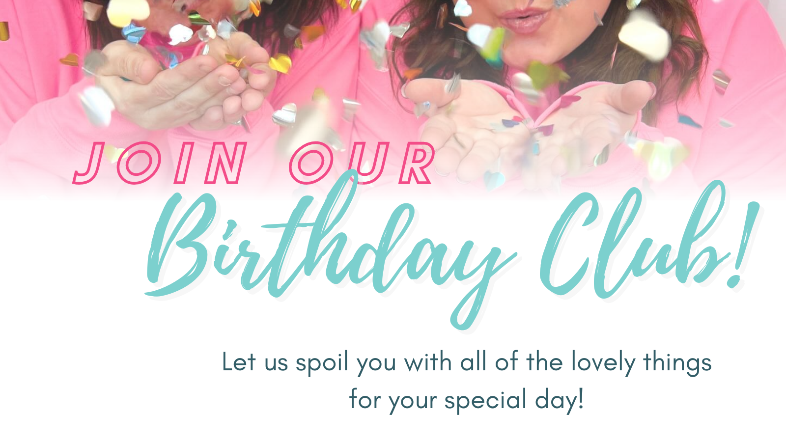 Join Our Birthday Club | The Lovely Closet Boutique | Alexandria, KY